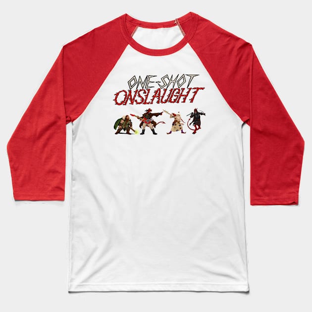 One-shot Onslaught - The D Team Baseball T-Shirt by oneshotonslaught